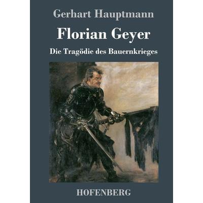 Florian Geyer, Gebundene Ausgabe von Gerhart Hauptmann, Hofenberg, 978-3-7437-1974-3