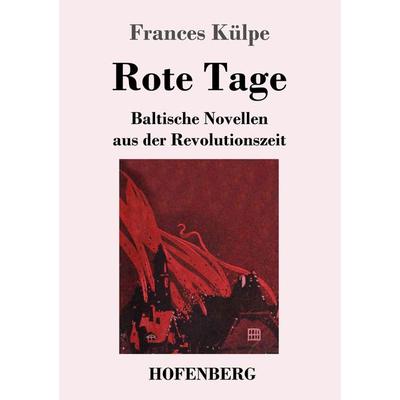 Rote Tage, Taschenbuch von Frances Külpe, Hofenberg, 978-3-7437-2391-7