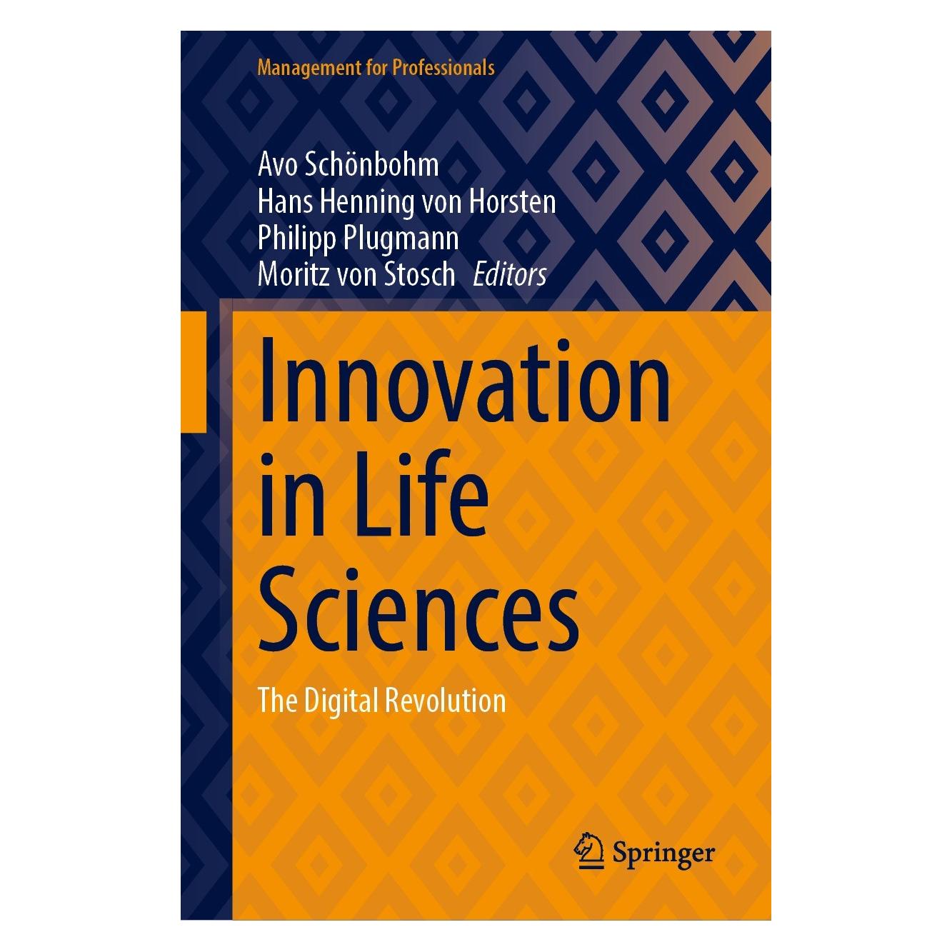 Springer Innovation in Life Sciences (Englisch, Hardcover, Avo Schönbohm, Hans Henning von Horsten, Moritz von Stosch, Philipp Plugmann) (9783031477676)