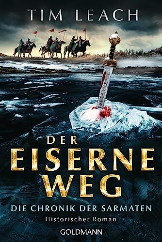 Tim Leach - Der eiserne Weg: Die Chronik der Sarmaten (2) - Historischer Roman (Die Sarmaten-Trilogie, Band 2) - Preis vom 01.10.2026 17:08:56 h