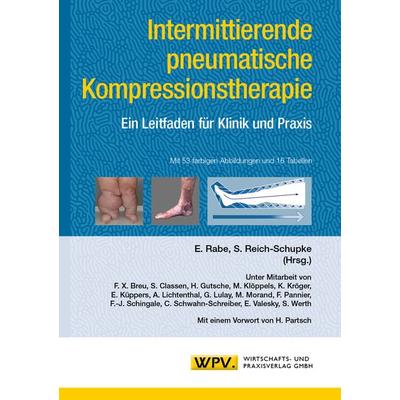 Intermittierende pneumatische Kompressionstherapie, Taschenbuch von , WPV. Wirtschafts- und Praxisverlag, 978-3-934371-65-1