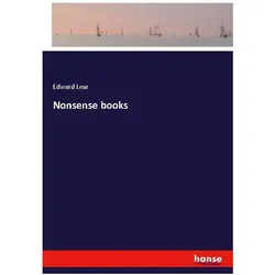 Nonsense books, Belletristik von Edward Lear