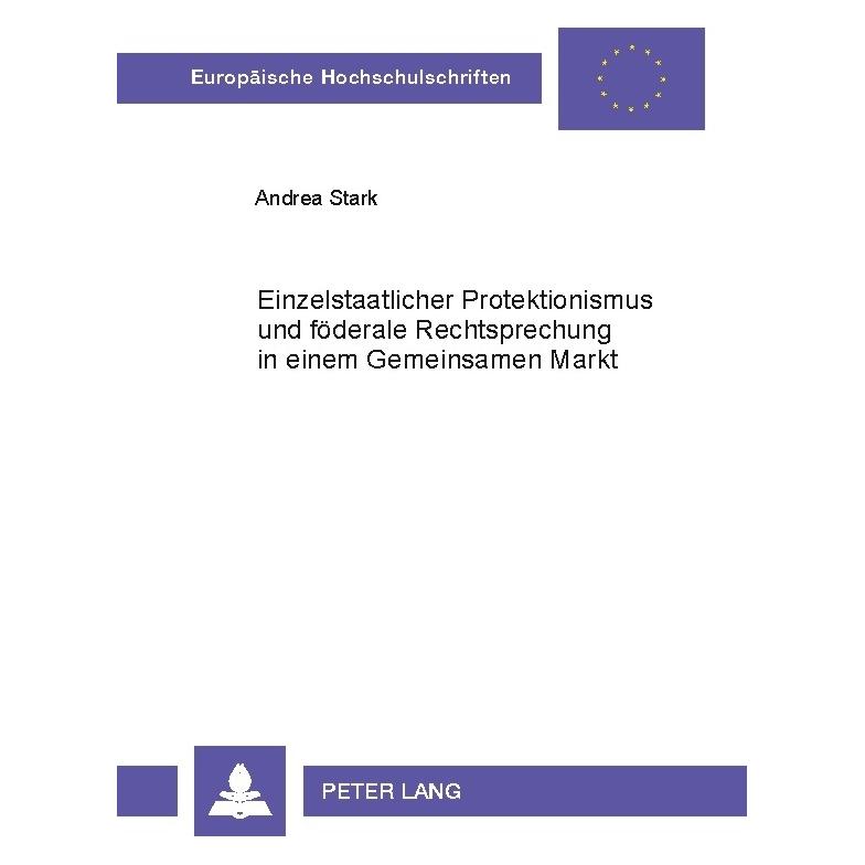 Peter Lang Stark:Einzelstaatlicher Protektionismus (Deutsch, Softcover, Andrea Stark) (64884638)