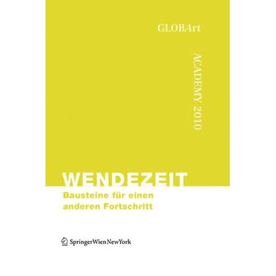 Wendezeit - Bausteine für einen anderen Fortschritt, Taschenbuch von , Birkhäuser Basel, 978-3-99043-399-7