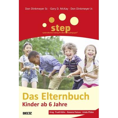 Step - Das Elternbuch, Taschenbuch von Don Dinkmeyer Sr.,Gary D. McKay,Don Dinkmeyer Jr., Beltz Verlagsgruppe GmbH & Co. KG, 978-3-407-22875-8