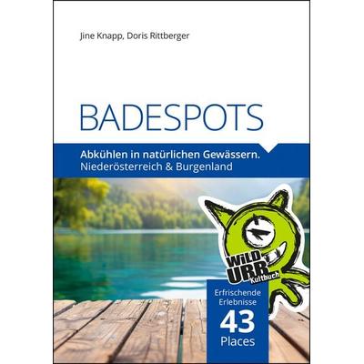 BADESPOTS. Abkühlen in natürlichen Gewässern, Taschenbuch von Doris Rittberger,Jine Knapp, Rittberger+knapp, 978-3-902999-58-0