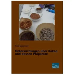 Untersuchungen über Kakao und dessen Präparate, Fachbücher von Paul Zipperer