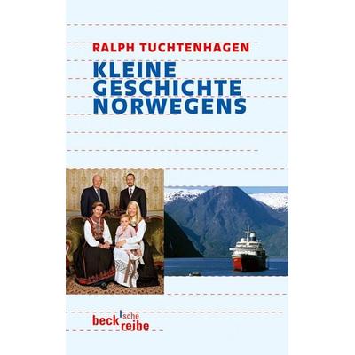 Kleine Geschichte Norwegens, Taschenbuch von Ralph Tuchtenhagen, C.H. Beck, 978-3-406-58453-4
