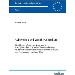 Cyberrisiken und Versicherungsschutz, Fachbücher von Carina Thull