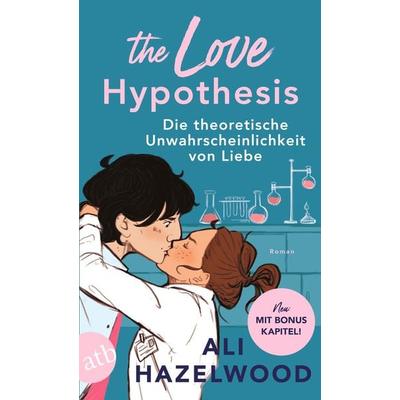 The Love Hypothesis – Die theoretische Unwahrscheinlichkeit von Liebe, Taschenbuch von Ali Hazelwood, Aufbau TB, 978-3-7466-4151-5