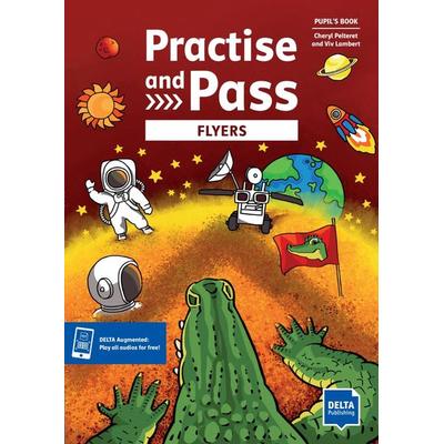 Practise and Pass Flyers, Taschenbuch von , Delta Publishing by Klett, 978-3-12-501772-6