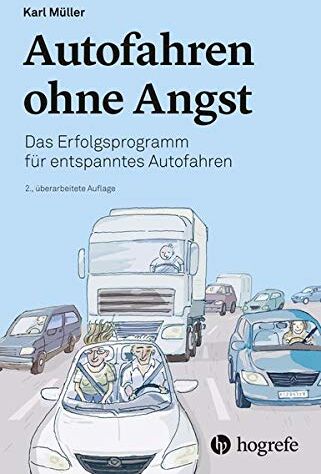 Karl Müller - Autofahren ohne Angst: Das Erfolgsprogramm für entspanntes Autofahren - Preis vom 07.10.2026 11:45:10 h