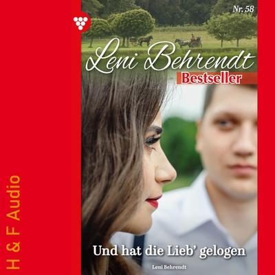 Und hat die Lieb' gelogen - Leni Behrendt, Audio, 9783965199729