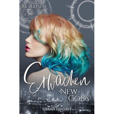 New Gods: Erwachen, Taschenbuch von Melissa Ratsch, Tolino media, 978-3-7546-9524-1
