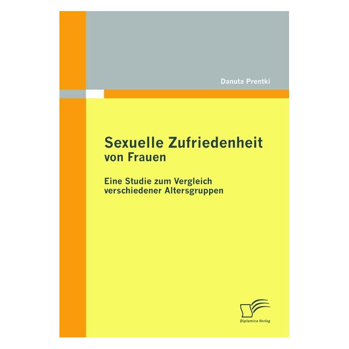 Diplomica Sexuelle Zufriedenheit von Frauen (Deutsch, Softcover, Danuta Prentki) (8075765)
