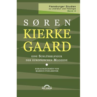 Kierkegaard – eine Schlüsselfigur der europäischen Moderne, Taschenbuch von , Igel, 978-3-86815-704-8