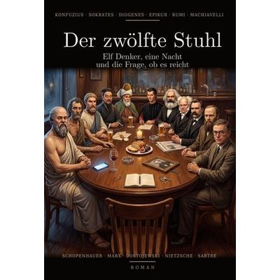 Der zwölfte Stuhl, Gebundene Ausgabe von Salih Daglar, BoD – Books on Demand, 978-3-696-72713-0