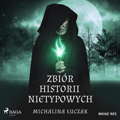 Zbiór historii nietypowych - Michalina Łuczak, Audio, 9788728524701