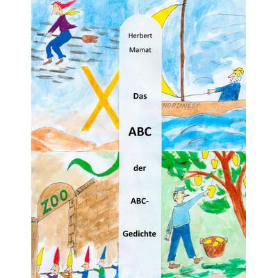 Das ABC der ABC-Gedichte, Taschenbuch von Herbert Mamat, BoD – Books on Demand, 978-3-7392-4998-8