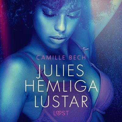 Julies hemliga lustar - erotisk novell - Camille Bech, Audio, 9788726384659