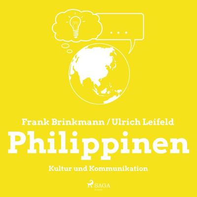 Philippinen - Kultur und Kommunikation (Ungekürzt) - Frank Brinkmann,Ulrich Leifeld, Audio, 9788726049190