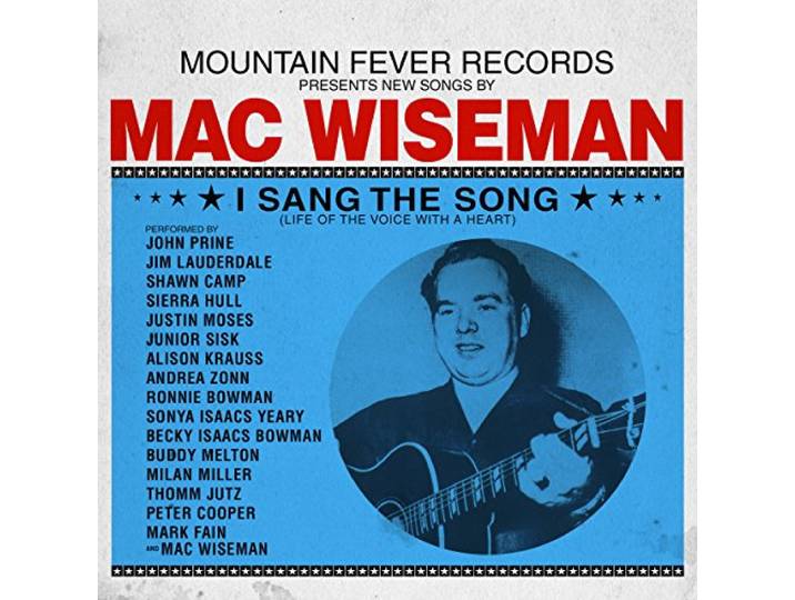 Mac Wiseman - I Sang the Song