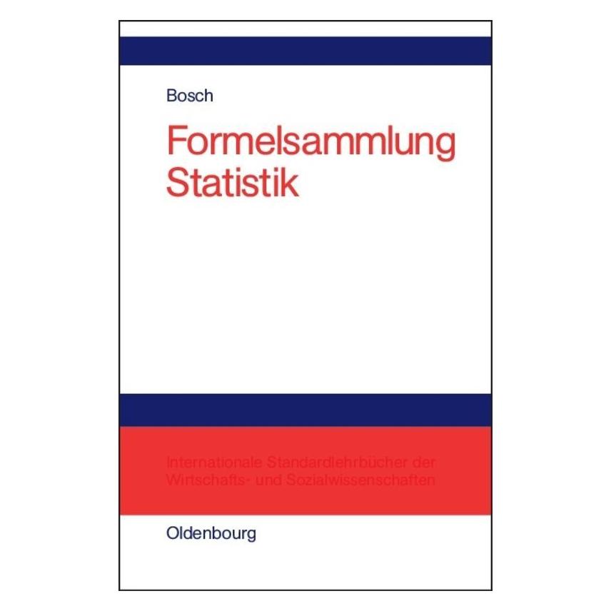 De Gruyter Bosch,K.:Formelsammlung Statistik (Deutsch, Hardcover, Karl Bosch) (47651329)