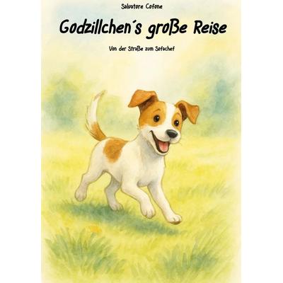 Godzillchen´s große Reise, Taschenbuch von Salvatore Cofone, BoD – Books on Demand, 978-3-8192-6646-1