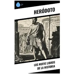 Los nueve libros de la Historia, Sachbücher von Heródoto