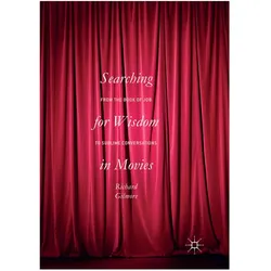 Searching for Wisdom In Movies, Fachbücher von Richard Gilmore