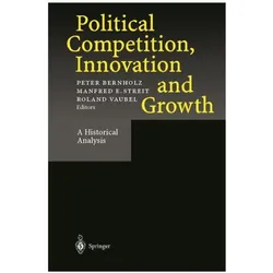 Political Competition, Innovation and Growth, Fachbücher von Peter Bernholz, Roland, Manfred, Vaubel, E Streit