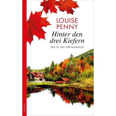 Hinter den drei Kiefern, Taschenbuch von Louise Penny, Kampa Verlag, 978-3-311-12002-5