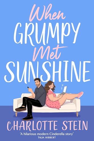 Charlotte Stein - When Grumpy Met Sunshine: A steamy opposites-attract Cinderella-inspired rom-com - Preis vom 30.09.2026 22:30:23 h