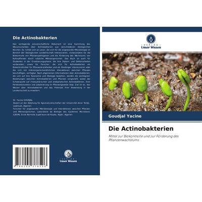Die Actinobakterien, Taschenbuch von Goudjal Yacine, Verlag Unser Wissen, 978-620-4-37859-6