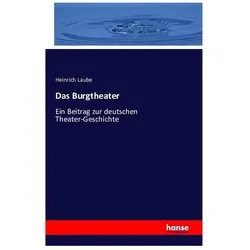 Das Burgtheater, Fachbücher von Heinrich Laube