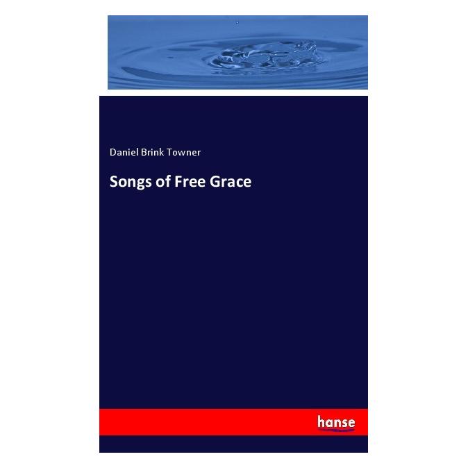Hansebooks Songs of Free Grace (Daniel Brink Towner) (55973897)