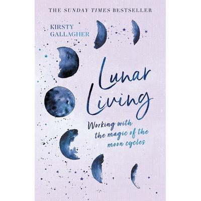 Lunar Living, Gebundene Ausgabe von Kirsty Gallagher, Hodder & Stoughton