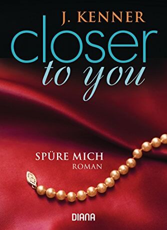 J. Kenner - Closer to you (2): Spüre mich: Roman - Preis vom 19.10.2026 19:33:35 h