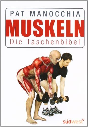 Pat Manocchia - Muskeln - Die Taschenbibel - Preis vom 09.10.2026 07:28:09 h