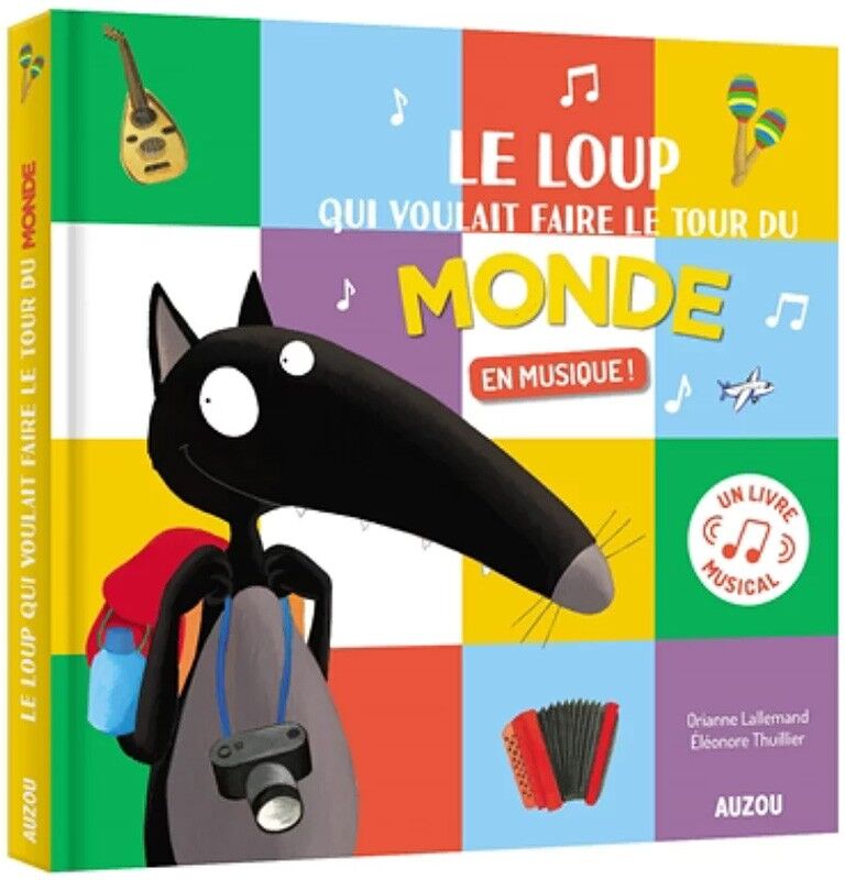 Le Loup qui voulait faire le tour du Monde en musique - Livre sonore Auzou