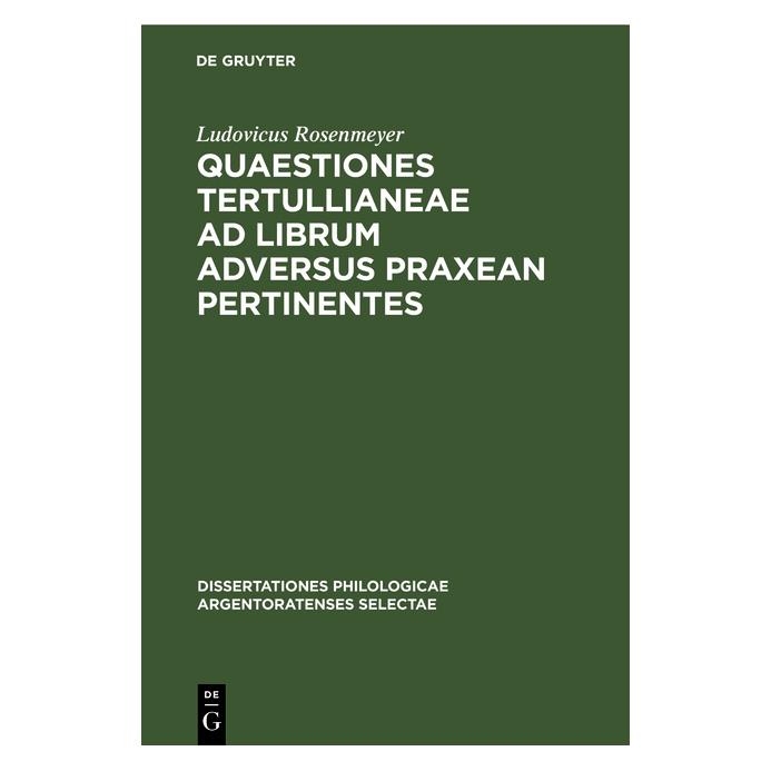 De Gruyter Rosenmeyer:Quaestiones Tertullianeae ad (Latein, Hardcover, Ludovicus Rosenmeyer) (67780334)