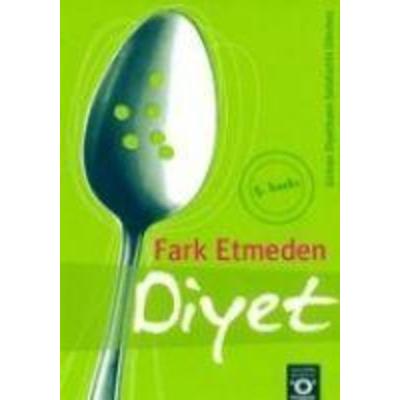 Fark Etmeden Diyet, Taschenbuch von Selahattin Dönmez, Okuyan Us Yayinlari