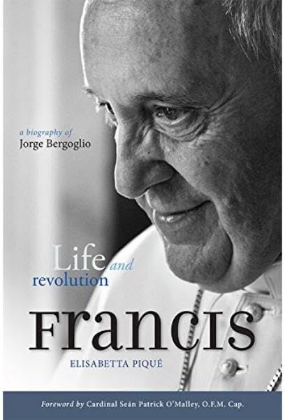 Elisabetta Piqué - Pope Francis: Life and Revolution: A Biography of Jorge Bergoglio - Preis vom 10.10.2026 11:48:34 h