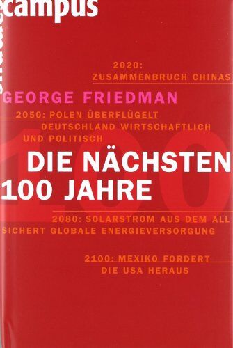 George Friedman - Die nächsten hundert Jahre: Die Weltordnung der Zukunft - Preis vom 04.10.2026 03:51:26 h