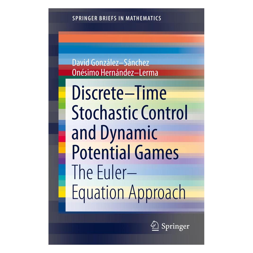 Springer Discrete-Time Stochastic Control and Dynamic Potential Games (Englisch, Softcover, David González-Sánchez, Onésimo Hernández-Lerma) (55521618)