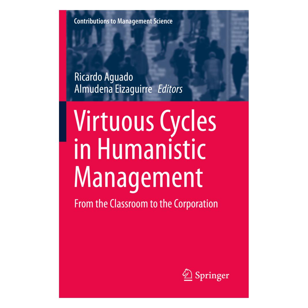 Springer Virtuous Cycles in Humanistic Management (Englisch, Softcover, Almudena Eizaguirre, Ricardo Aguado) (56163768)