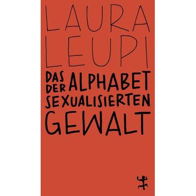 Das Alphabet der sexualisierten Gewalt, Taschenbuch von Laura Leupi, Matthes & Seitz, 978-3-7518-4536-6