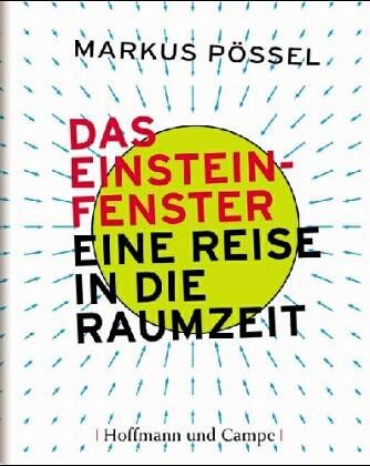 Markus Pössel - Das Einstein-Fenster. Eine Reise in die Raumzeit - Preis vom 09.10.2026 07:28:09 h
