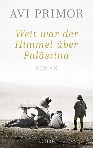 Avi Primor - Weit war der Himmel über Palästina: Roman - Preis vom 07.10.2026 11:45:10 h
