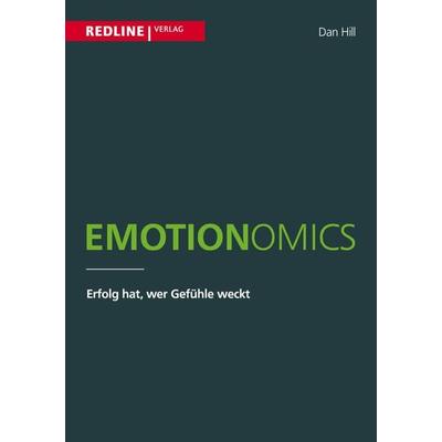 Emotionomics, Taschenbuch von Dan Hill, Redline, 978-3-86881-461-3